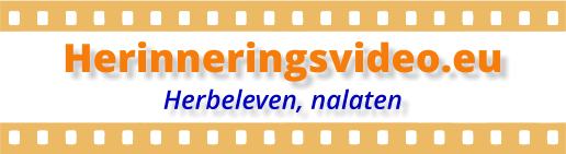 Herinneringsvideo.eu Herbeleven, nalaten